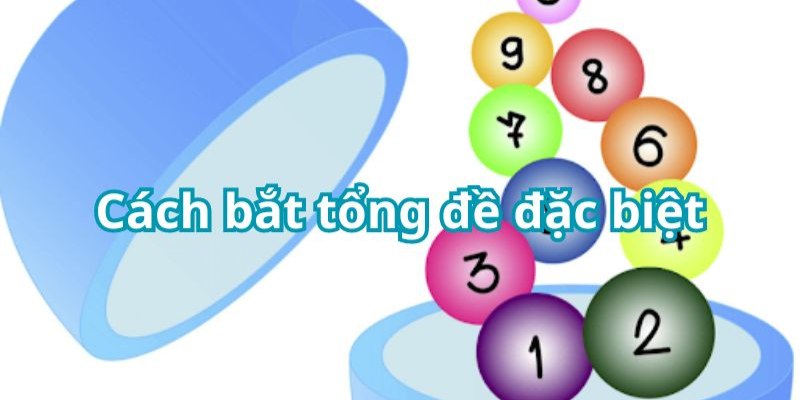 Cách bắt đề theo tổng cực dễ dựa trên giải đặc biệt tại 123Win 